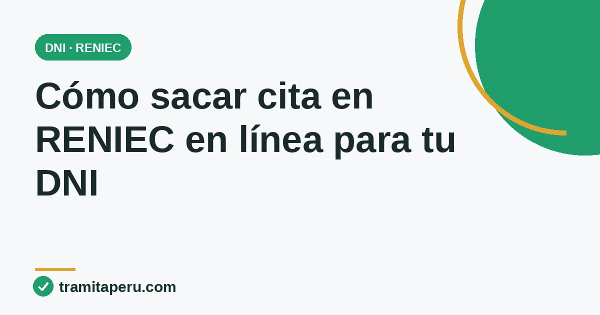 Cómo sacar cita en RENIEC en línea para tu DNI en Perú 2026