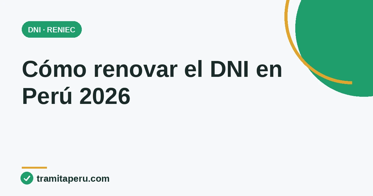 Cómo renovar el DNI en Perú 2026 - guía RENIEC
