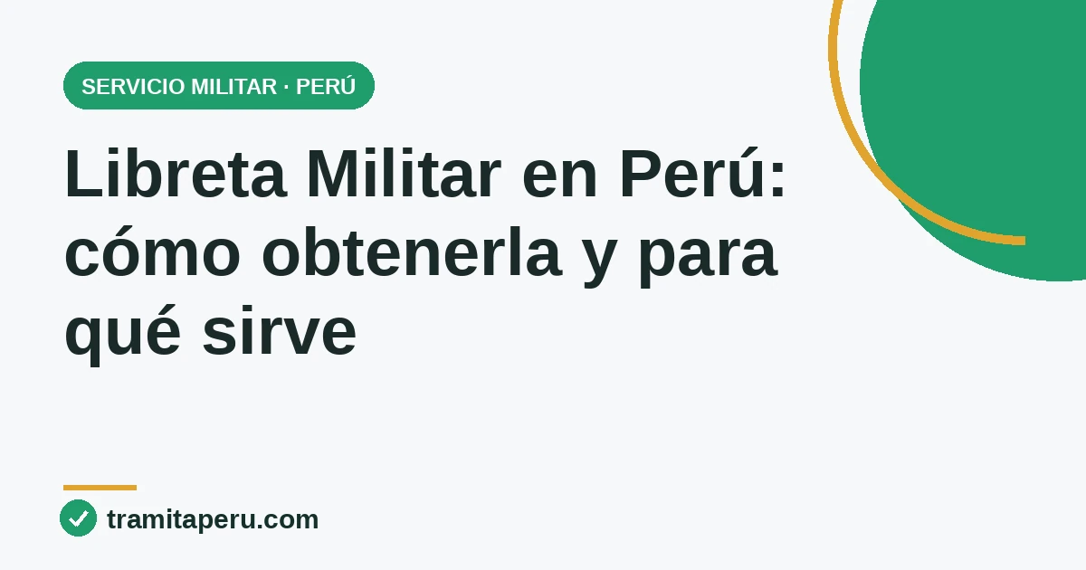 Libreta militar en Perú: cómo obtenerla, costo y para qué sirve