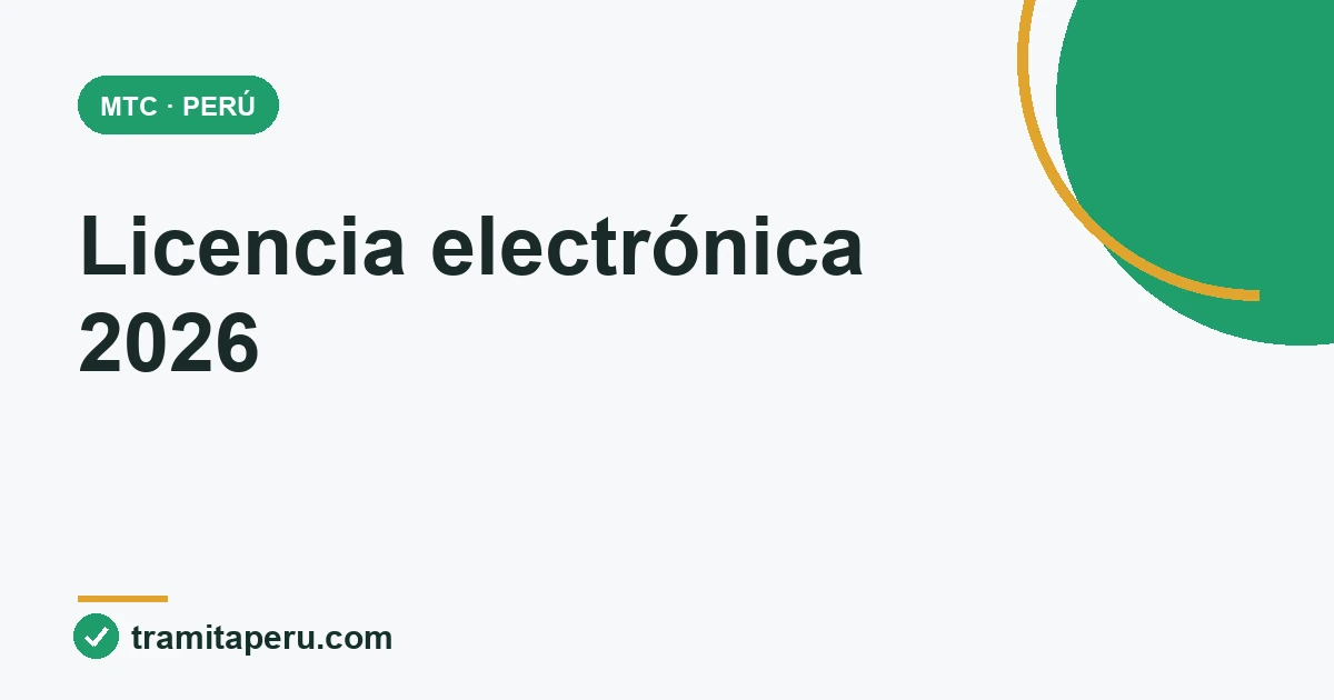Licencia de conducir electrónica en Perú 2026