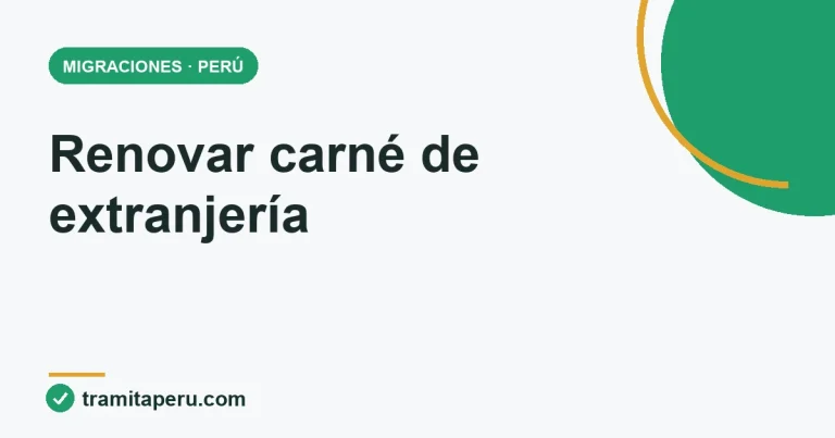 Renovar el carné de extranjería en Perú 2026