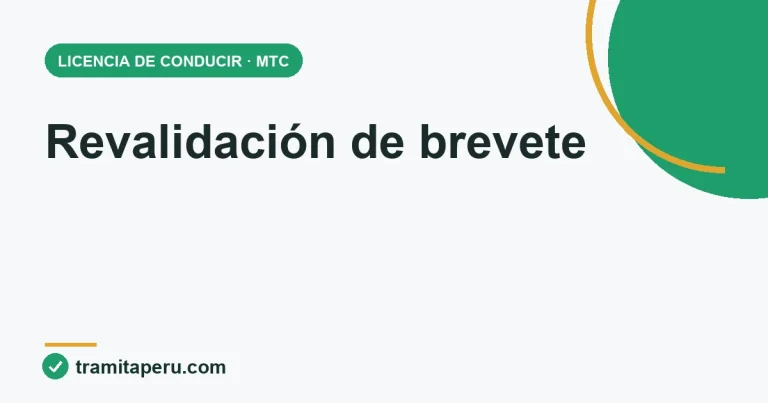 Revalidación de brevete en Perú 2026